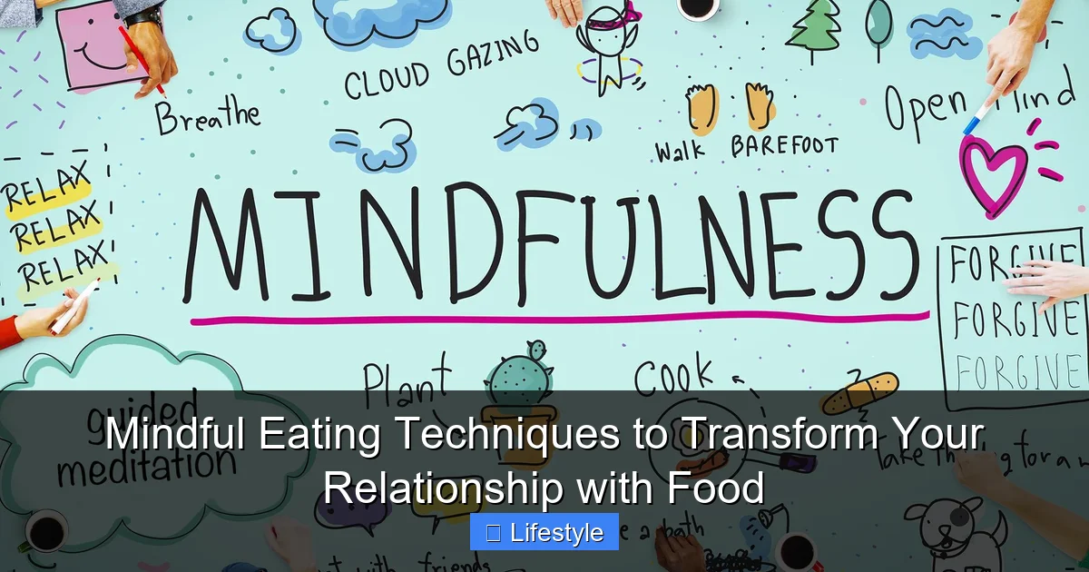 Featured image for Mindful Eating Techniques to Transform Your Relationship with Food