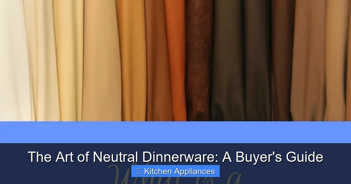 Featured image for The Art of Neutral Dinnerware: A Buyer's Guide