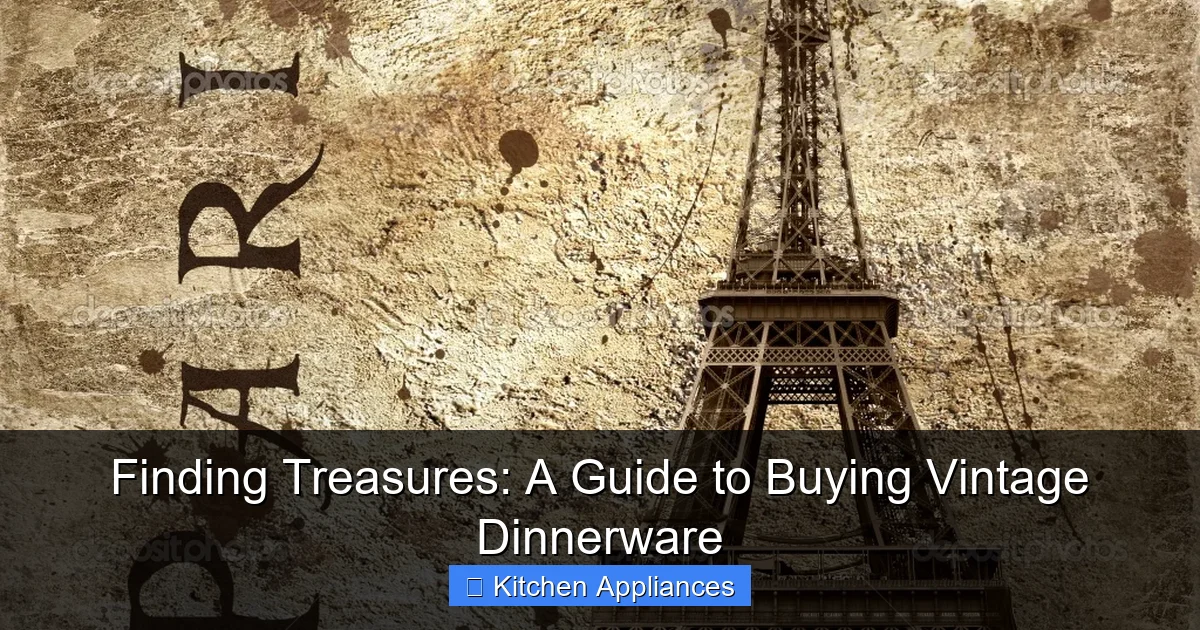 Featured image for Finding Treasures: A Guide to Buying Vintage Dinnerware