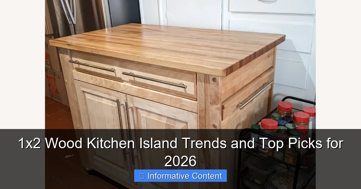 1x2 Wood Kitchen Island Trends and Top Picks for 2026