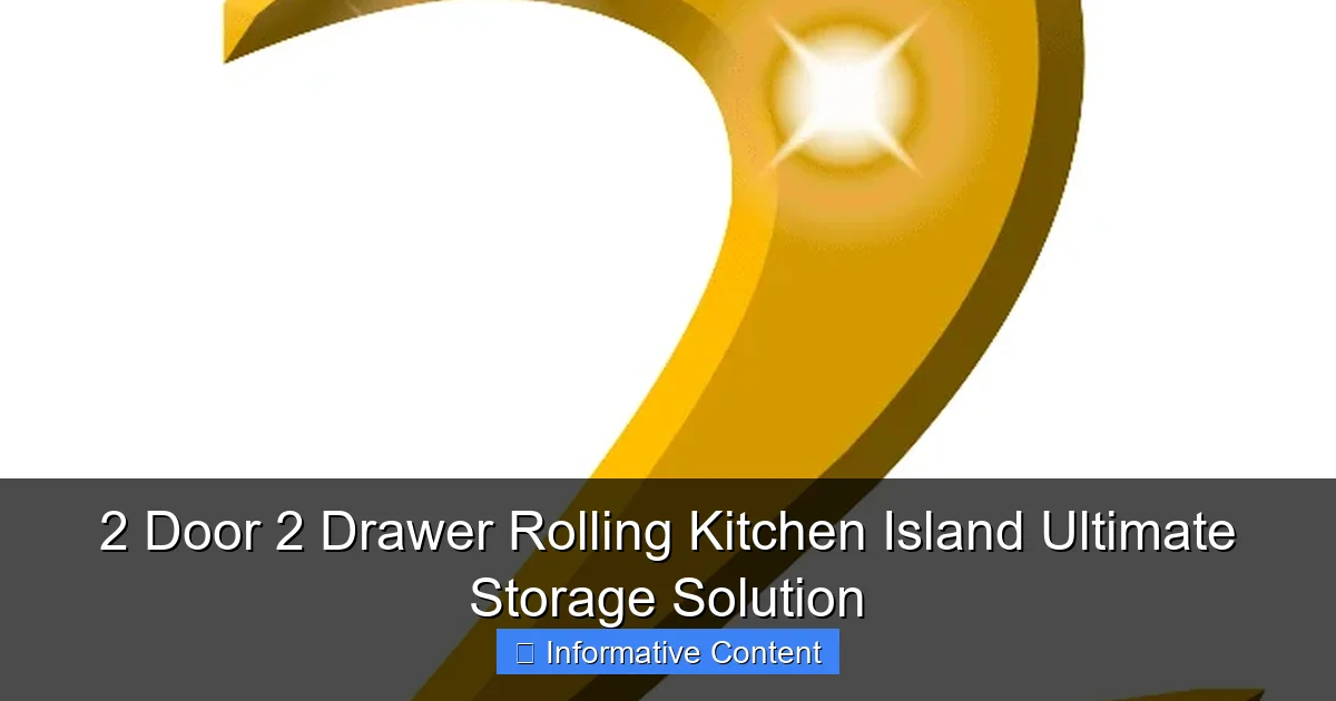 2 Door 2 Drawer Rolling Kitchen Island Ultimate Storage Solution