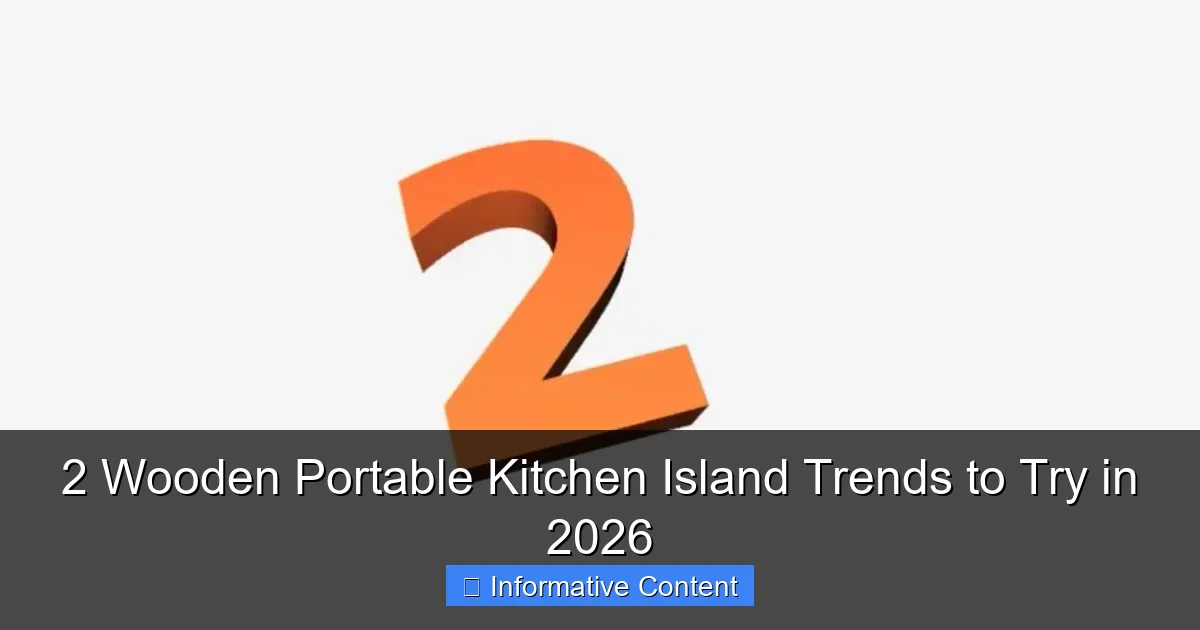 2 Wooden Portable Kitchen Island Trends to Try in 2026