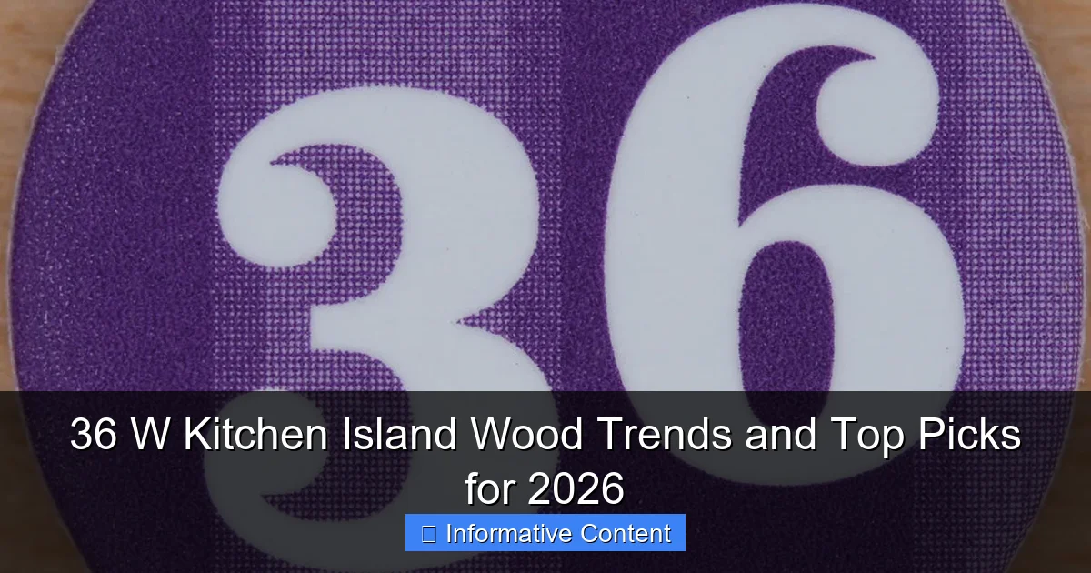 36 W Kitchen Island Wood Trends and Top Picks for 2026
