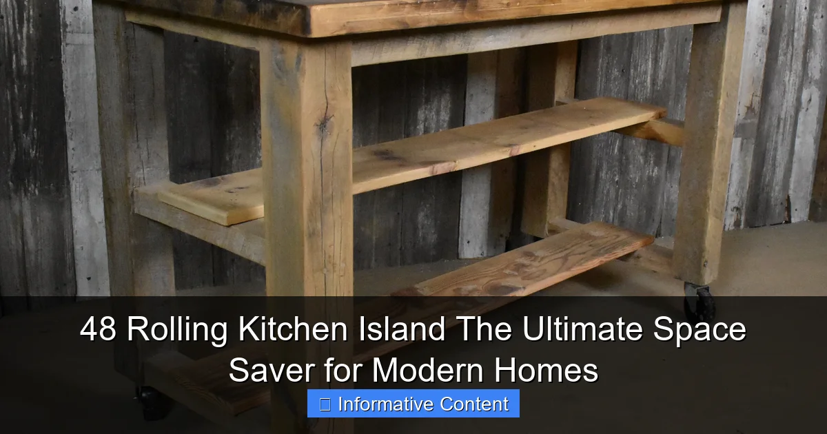 48 Rolling Kitchen Island The Ultimate Space Saver for Modern Homes