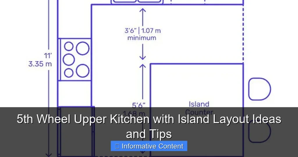 5th Wheel Upper Kitchen with Island Layout Ideas and Tips