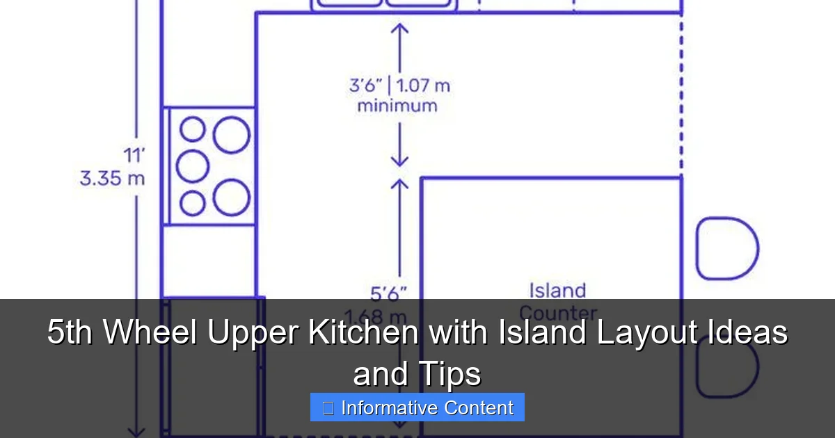 5th Wheel Upper Kitchen with Island Layout Ideas and Tips