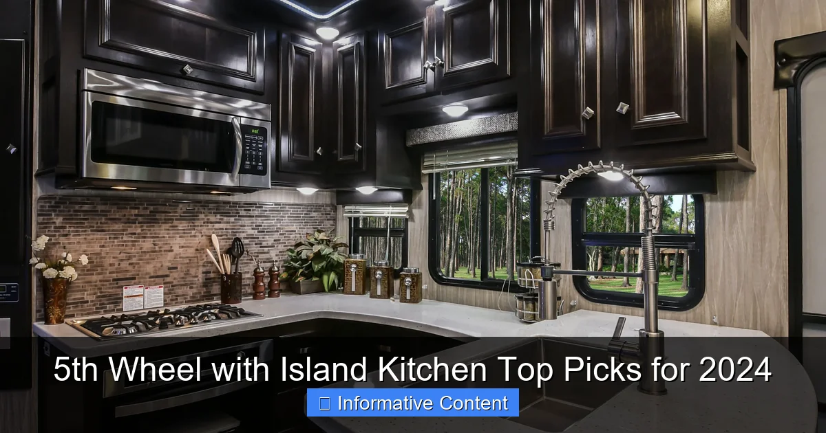 5th Wheel with Island Kitchen Top Picks for 2024