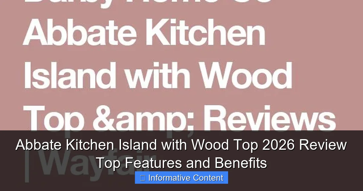 Abbate Kitchen Island with Wood Top 2026 Review Top Features and Benefits