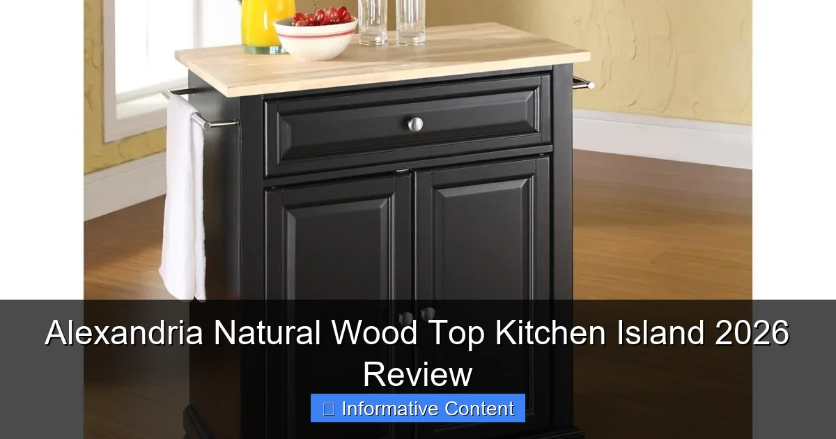 Alexandria Natural Wood Top Kitchen Island 2026 Review
