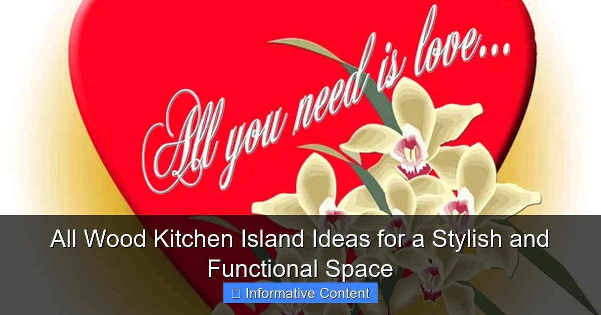 All Wood Kitchen Island Ideas for a Stylish and Functional Space