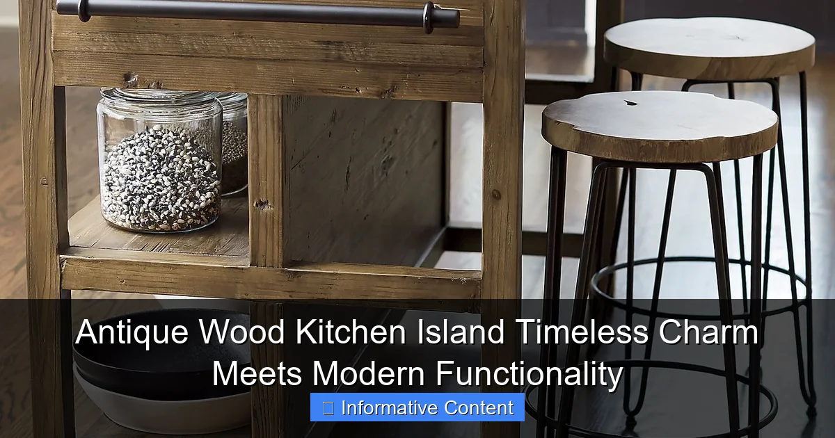 Antique Wood Kitchen Island Timeless Charm Meets Modern Functionality