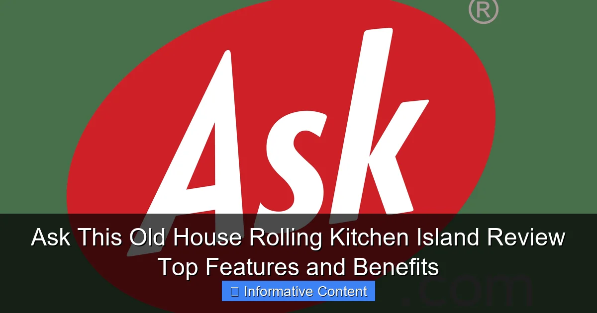 Ask This Old House Rolling Kitchen Island Review Top Features and Benefits