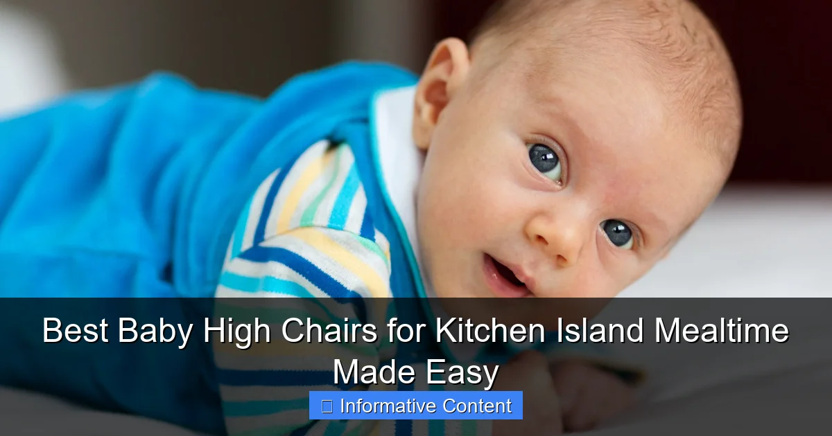 Best Baby High Chairs for Kitchen Island Mealtime Made Easy