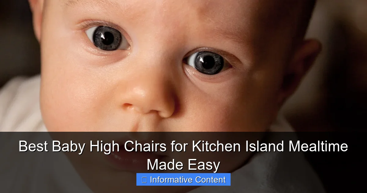 Best Baby High Chairs for Kitchen Island Mealtime Made Easy