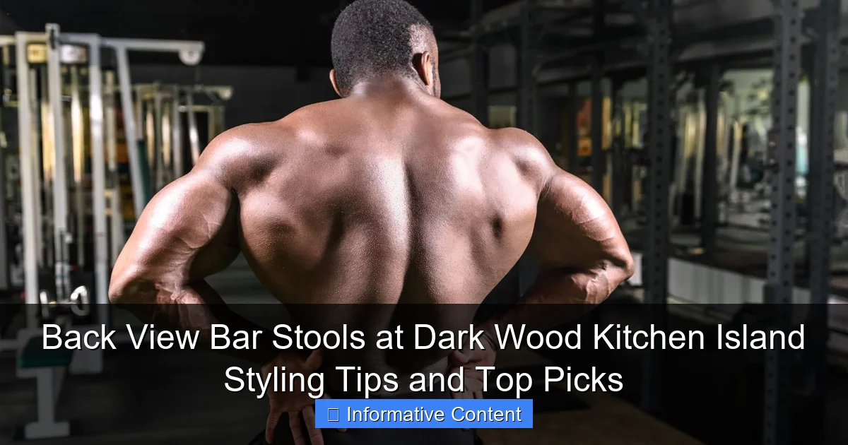 Back View Bar Stools at Dark Wood Kitchen Island Styling Tips and Top Picks