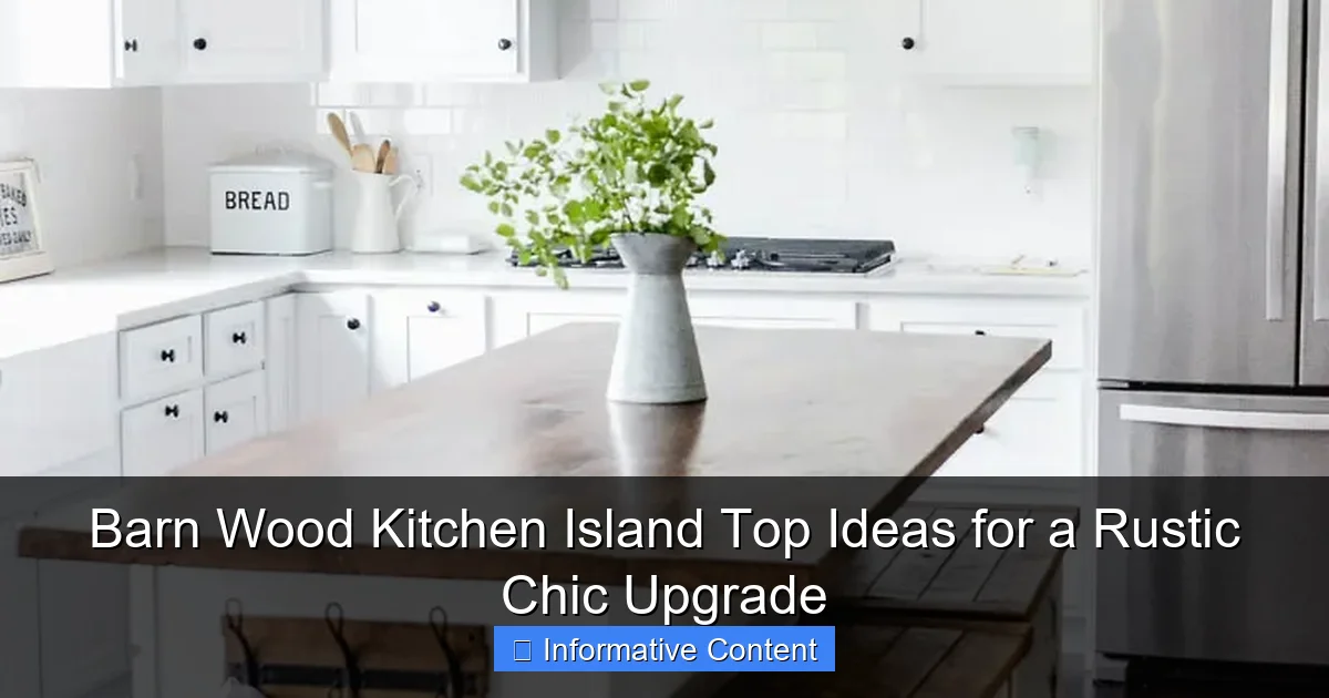 Barn Wood Kitchen Island Top Ideas for a Rustic Chic Upgrade