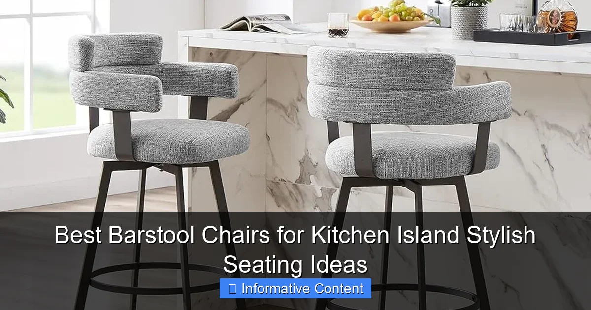 Best Barstool Chairs for Kitchen Island Stylish Seating Ideas