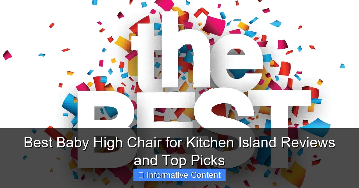 Best Baby High Chair for Kitchen Island Reviews and Top Picks