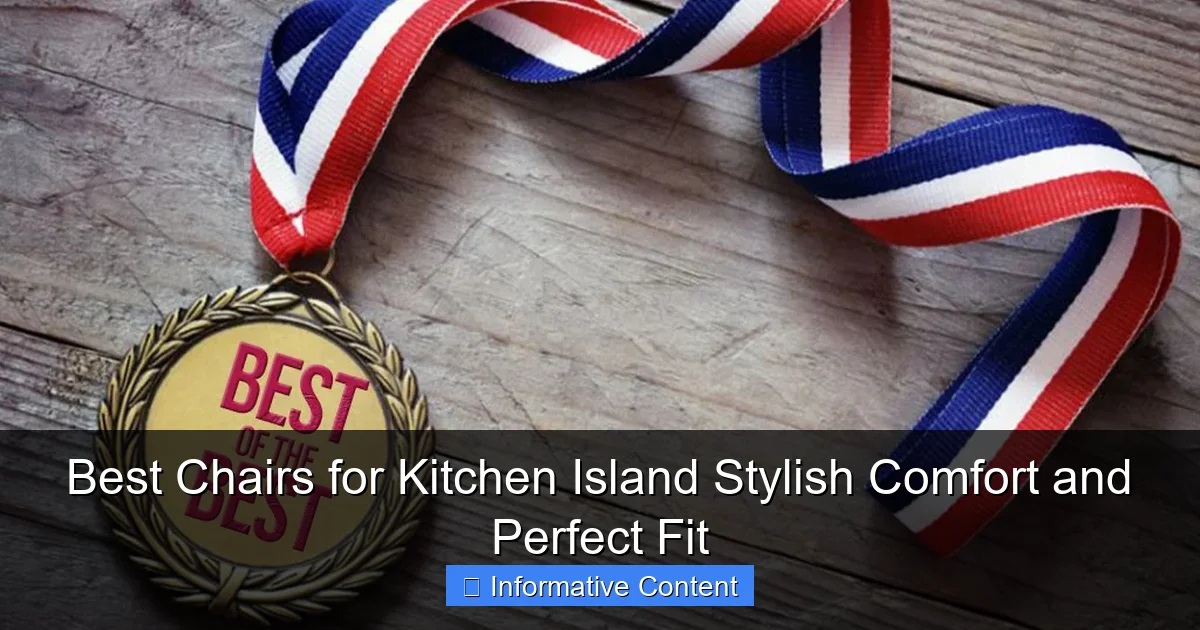 Best Chairs for Kitchen Island Stylish Comfort and Perfect Fit