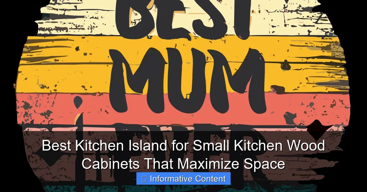 Best Kitchen Island for Small Kitchen Wood Cabinets That Maximize Space