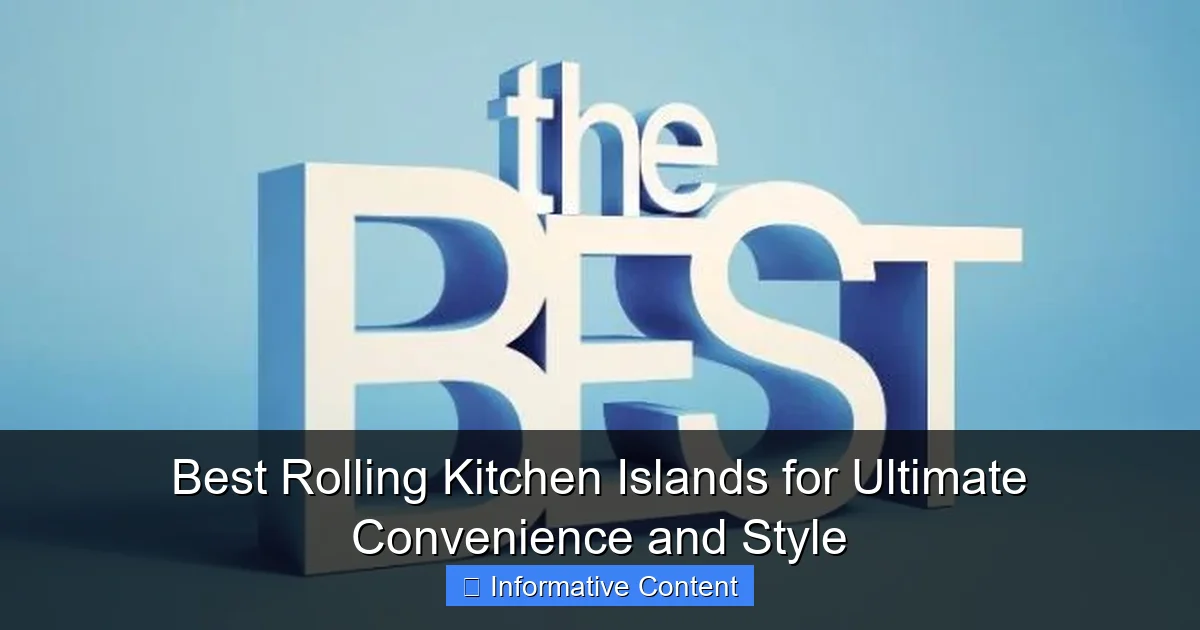 Best Rolling Kitchen Islands for Ultimate Convenience and Style