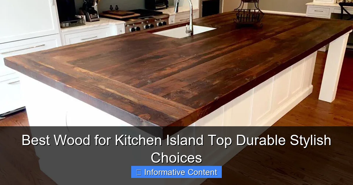 Best Wood for Kitchen Island Top Durable Stylish Choices