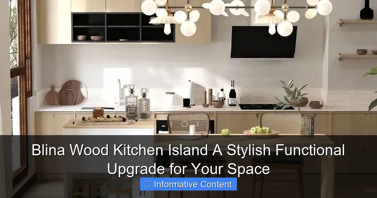 Blina Wood Kitchen Island A Stylish Functional Upgrade for Your Space