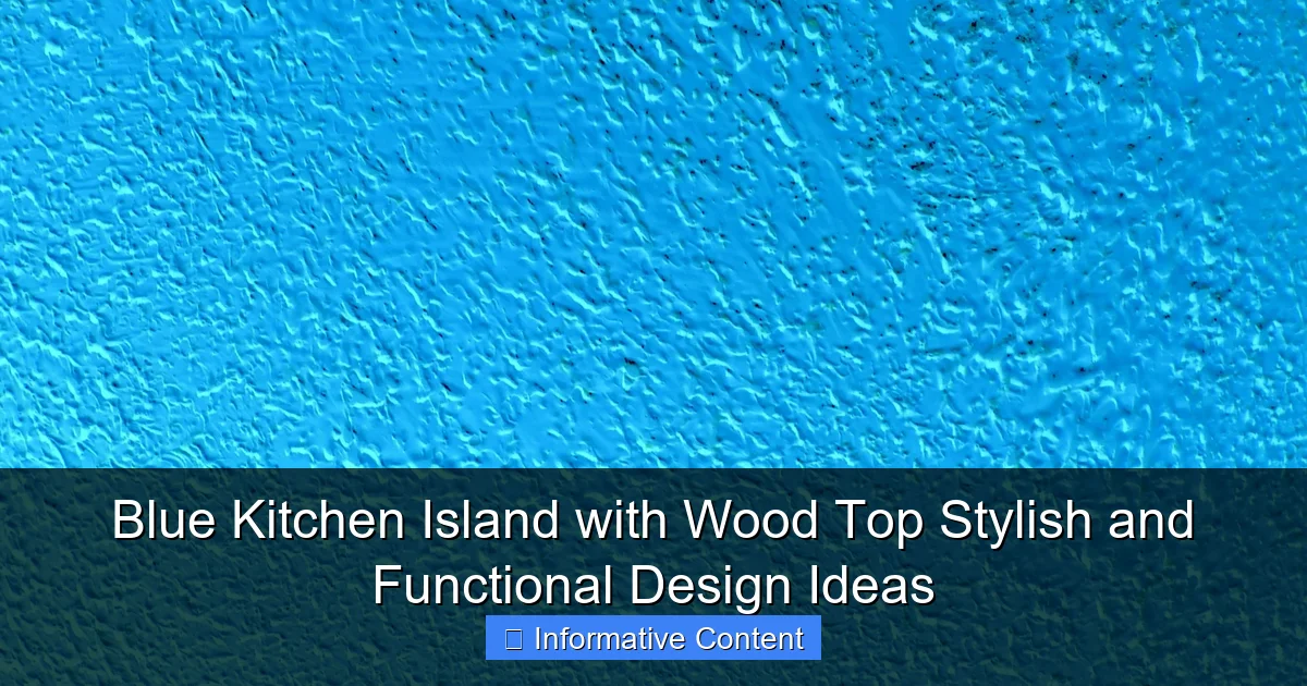 Blue Kitchen Island with Wood Top Stylish and Functional Design Ideas
