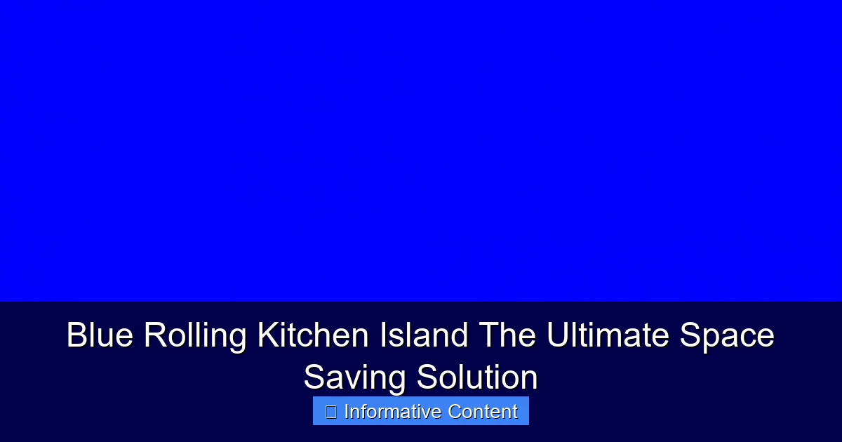 Blue Rolling Kitchen Island The Ultimate Space Saving Solution