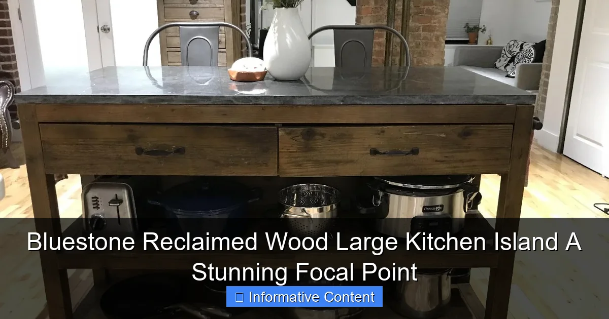 Bluestone Reclaimed Wood Large Kitchen Island A Stunning Focal Point