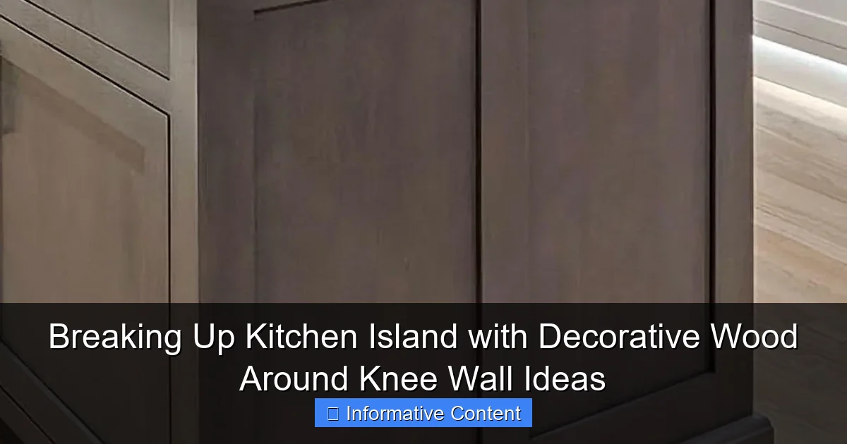 Breaking Up Kitchen Island with Decorative Wood Around Knee Wall Ideas