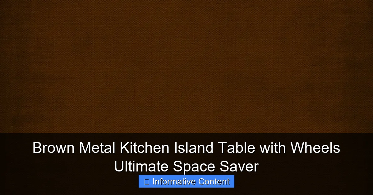 Brown Metal Kitchen Island Table with Wheels Ultimate Space Saver