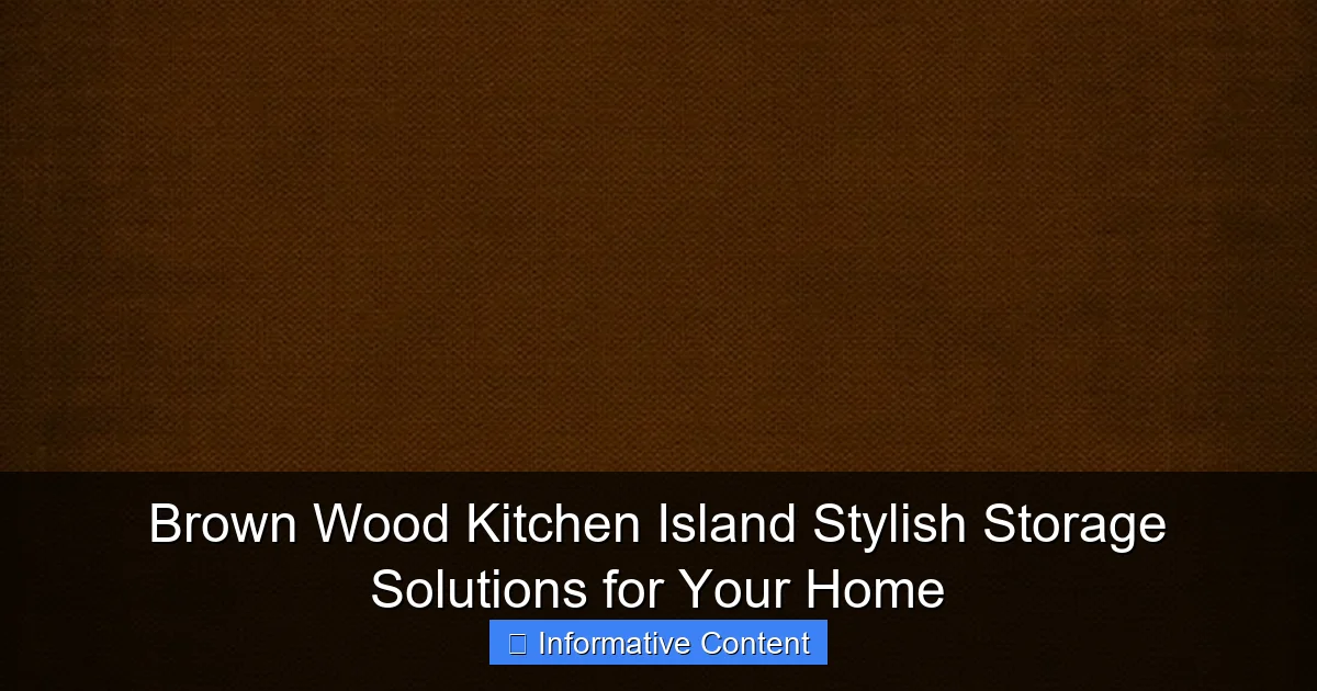 Brown Wood Kitchen Island Stylish Storage Solutions for Your Home