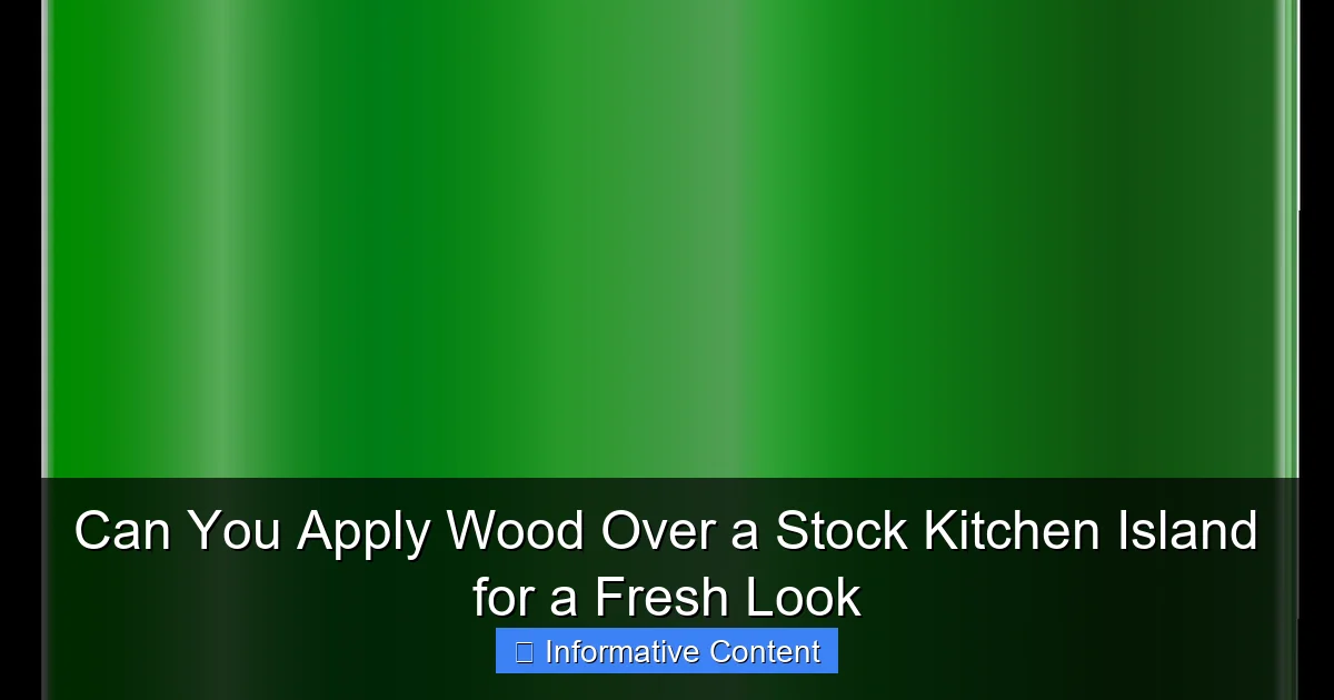 Can You Apply Wood Over a Stock Kitchen Island for a Fresh Look