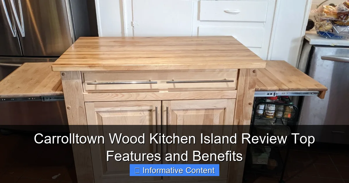 Carrolltown Wood Kitchen Island Review Top Features and Benefits