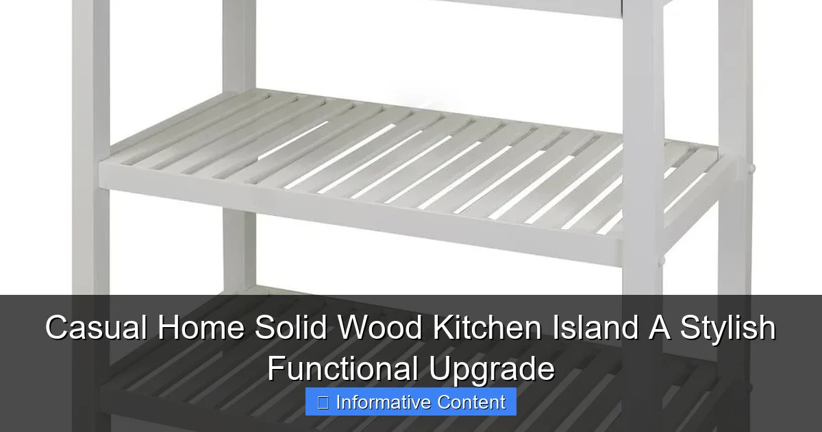 Casual Home Solid Wood Kitchen Island A Stylish Functional Upgrade