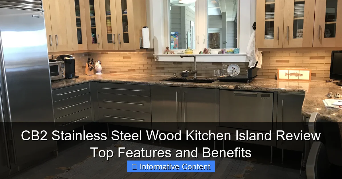 CB2 Stainless Steel Wood Kitchen Island Review Top Features and Benefits