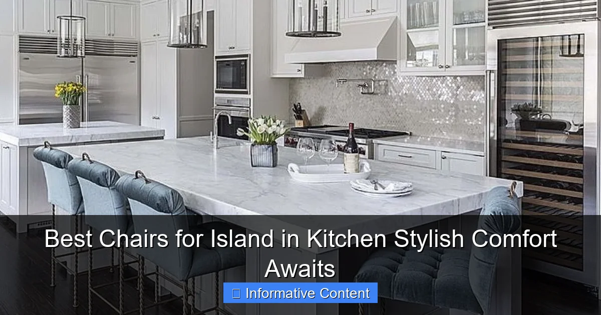 Best Chairs for Island in Kitchen Stylish Comfort Awaits