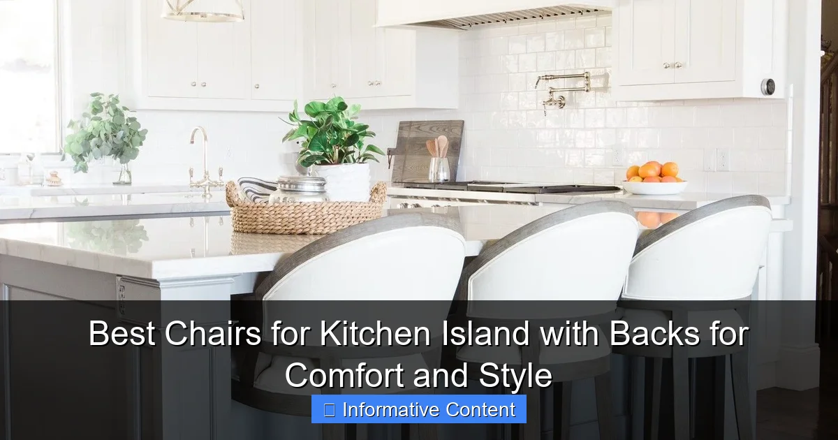 Best Chairs for Kitchen Island with Backs for Comfort and Style