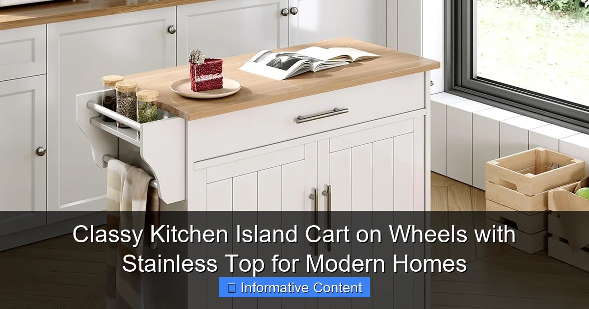 Classy Kitchen Island Cart on Wheels with Stainless Top for Modern Homes