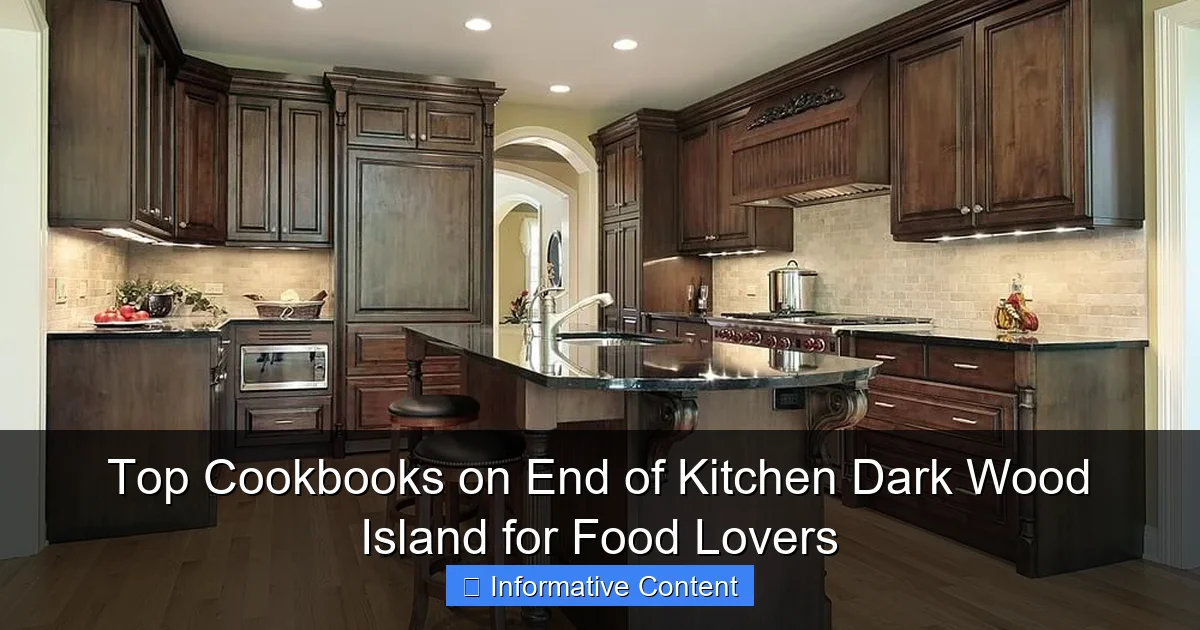Top Cookbooks on End of Kitchen Dark Wood Island for Food Lovers