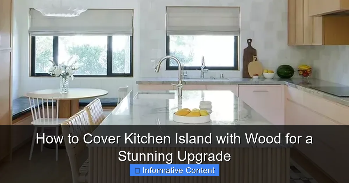 How to Cover Kitchen Island with Wood for a Stunning Upgrade