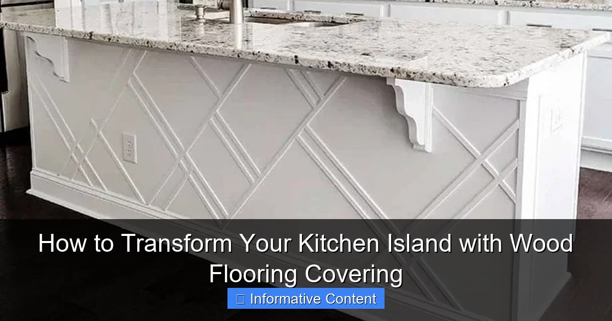 How to Transform Your Kitchen Island with Wood Flooring Covering