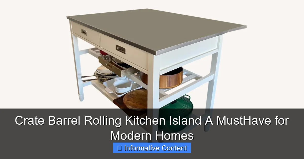 Crate Barrel Rolling Kitchen Island A MustHave for Modern Homes