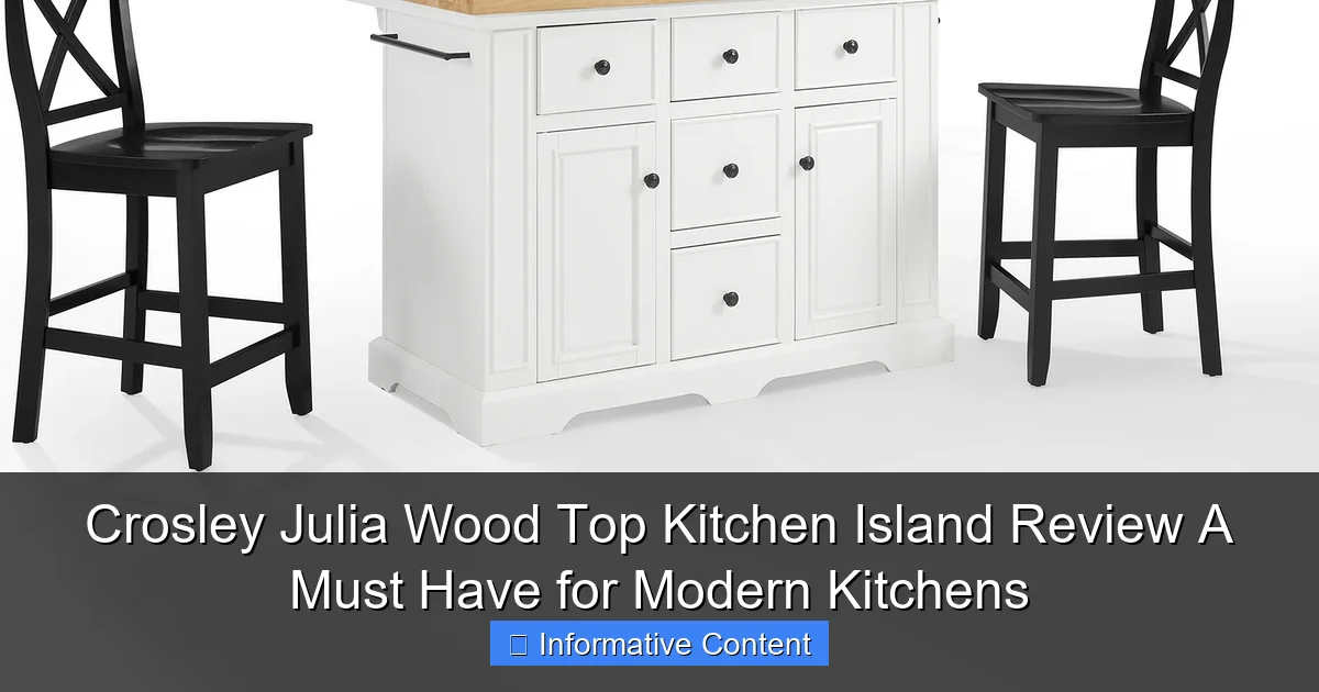 Crosley Julia Wood Top Kitchen Island Review A Must Have for Modern Kitchens