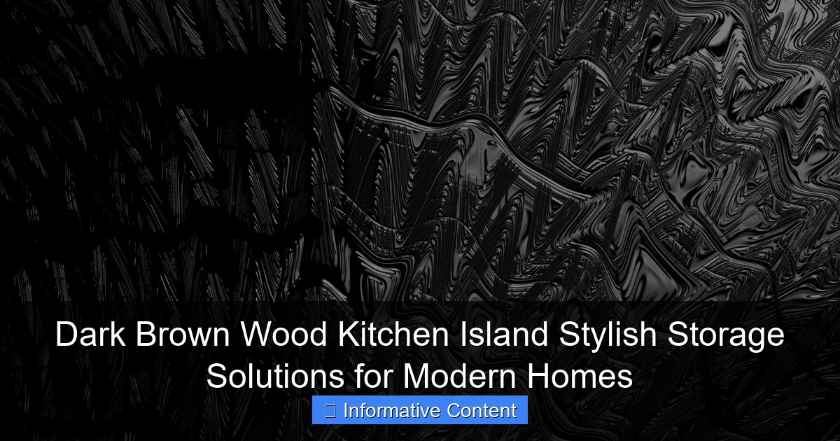 Dark Brown Wood Kitchen Island Stylish Storage Solutions for Modern Homes