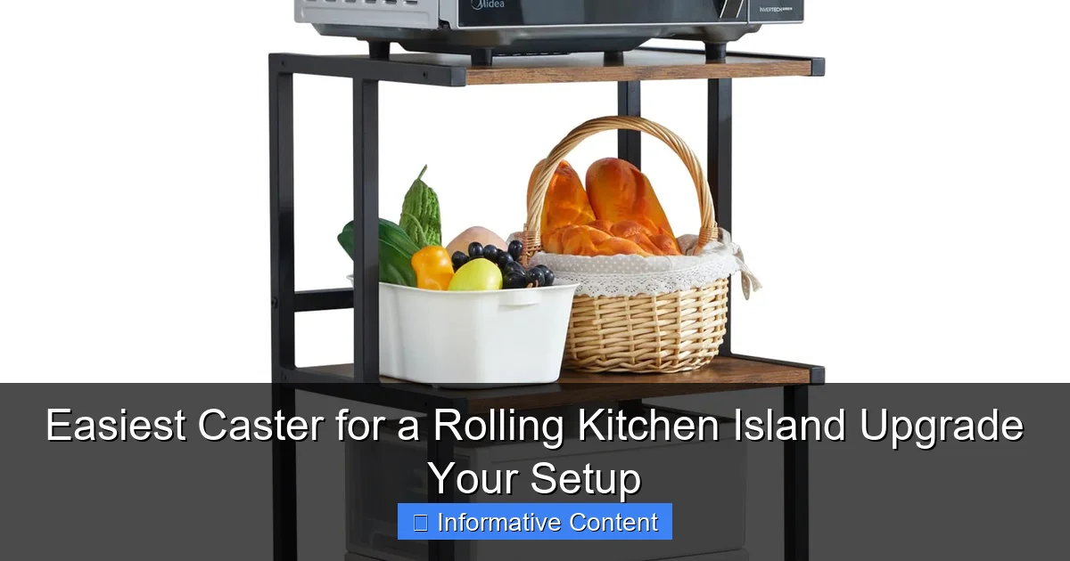 Easiest Caster for a Rolling Kitchen Island Upgrade Your Setup