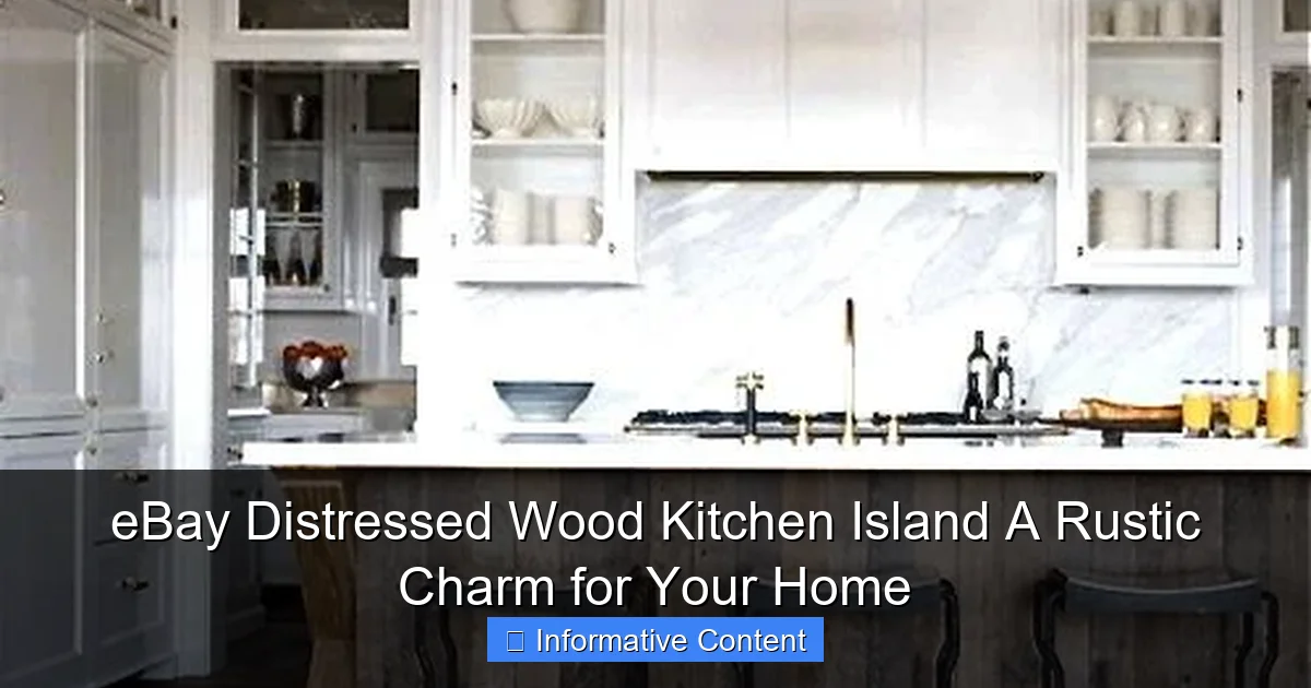 eBay Distressed Wood Kitchen Island A Rustic Charm for Your Home