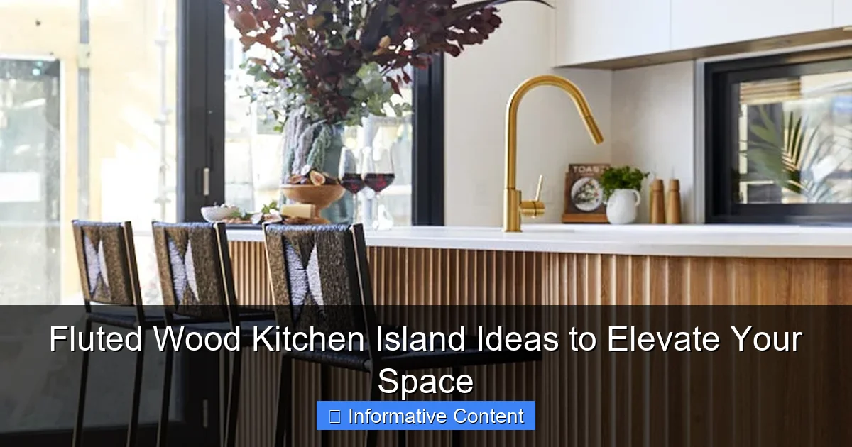 Fluted Wood Kitchen Island Ideas to Elevate Your Space