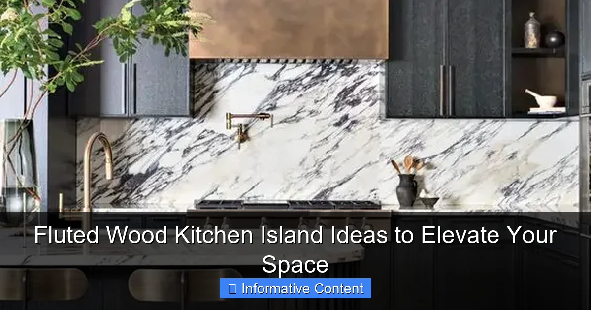 Fluted Wood Kitchen Island Ideas to Elevate Your Space